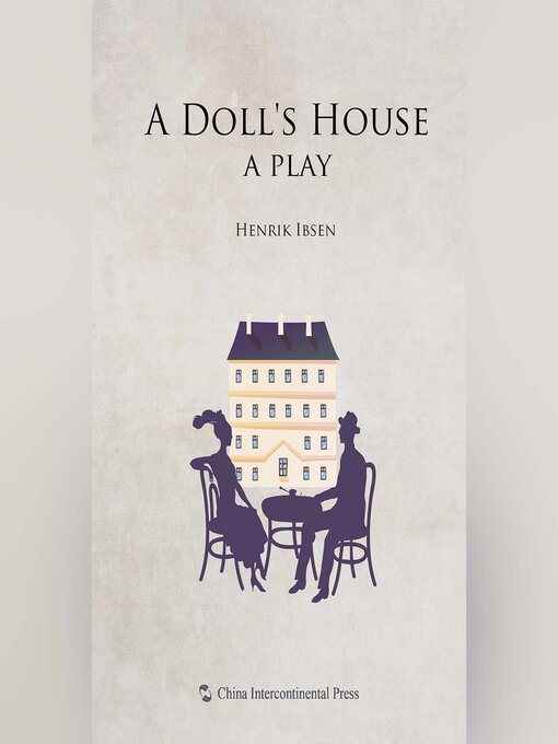 Title details for A Doll's House, a play (玩偶之家） by Henrik Ibsen - Available